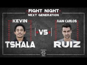 The Final Fight Night Battle: Kevin Tshala Vs. Juan Carlos Ruiz