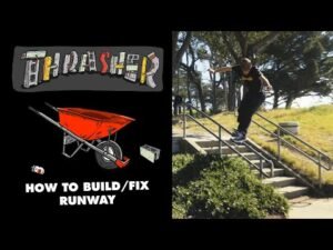 Thrasher's: How to Build and Fix Runway