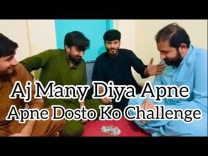 Aj Many Diya Apne Dosto Ko challenge/Manaha DGK/