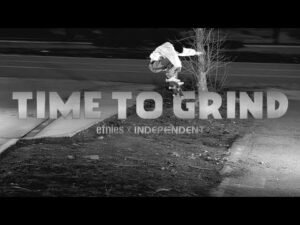 Etnies X Independent "Time to Grind" Video