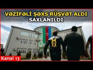 DGK-nın vəzifəli şəxsi rüşvətə görə saxlanıldı: CİNAYƏT İŞİ AÇILDI