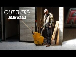 Out There: Josh Kalis