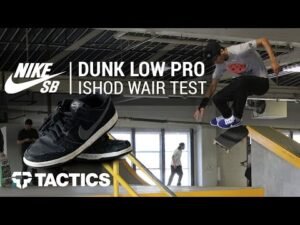 Nike SB Dunk Low Pro Ishod Wair Skate Shoes Wear Test Review – Tactics