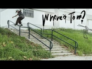 VANS EU "Where is Tom?” Full Length Video