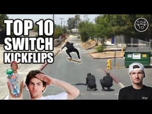 Top 10 Best Switch Kickflips of All Time?