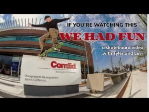 IF YOU'RE WATCHING THIS, WE HAD FUN. A skateboard video with Tyler and Levi.