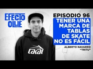 ULTRA SKATEBOARDS / INDUSTRIA MEXICANA / ESCENA SKATE EN NY / ALBERTO NAVARRO (EL TRITU)  Ep #96